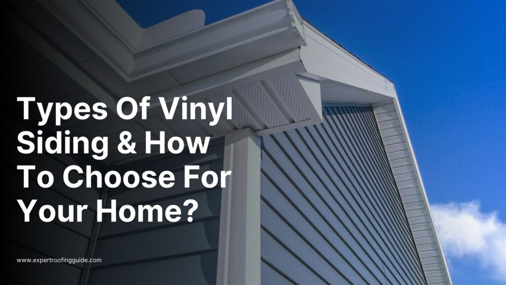 Types-Of-Vinyl-Siding-How-To-Choose-For-Your-Home